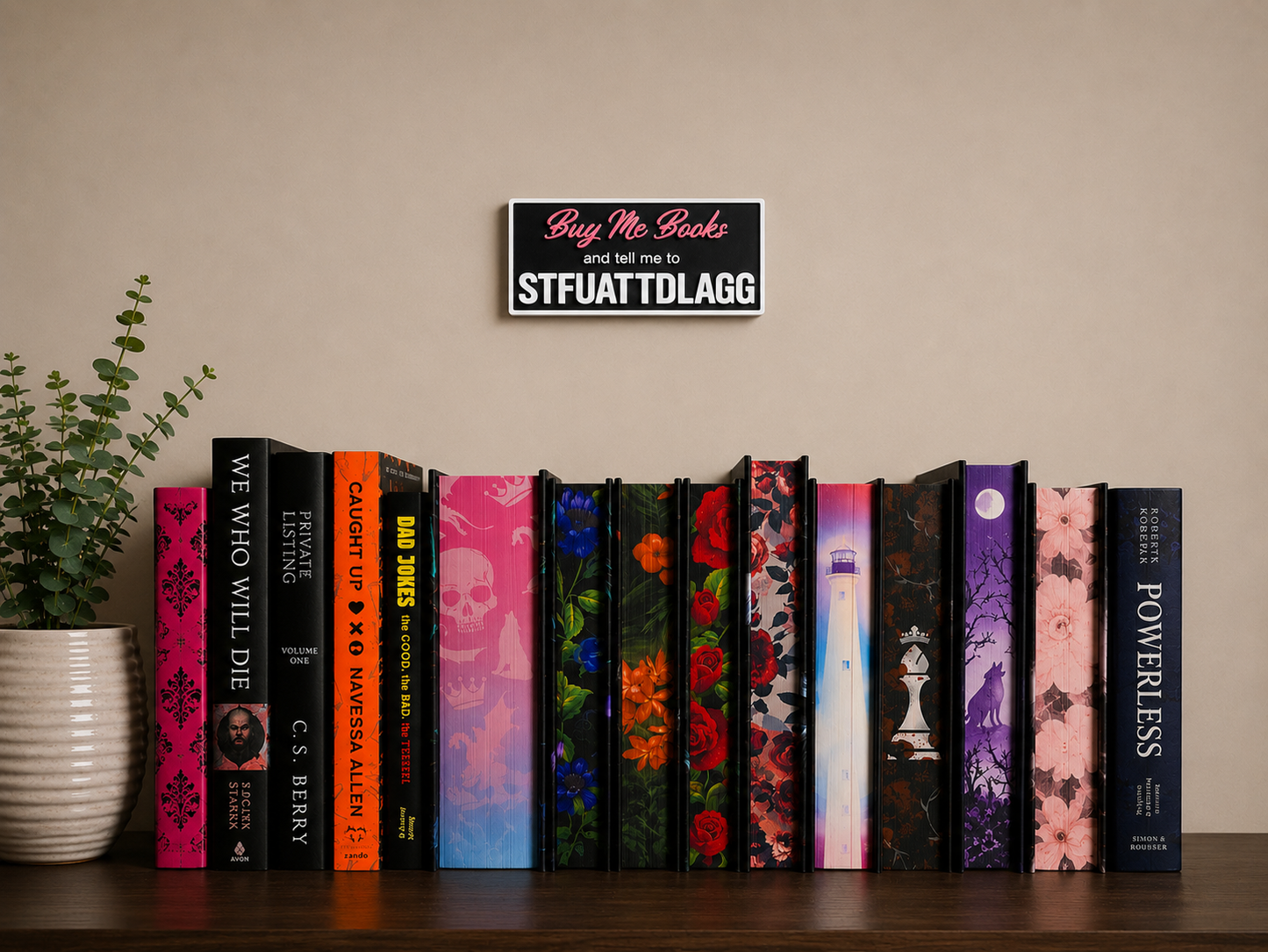 Buy Me Books & Tell Me to STFUATTDLAGG Shelf Sign | Dark Romance Reader Decor | BookTok Bookshelf Accent