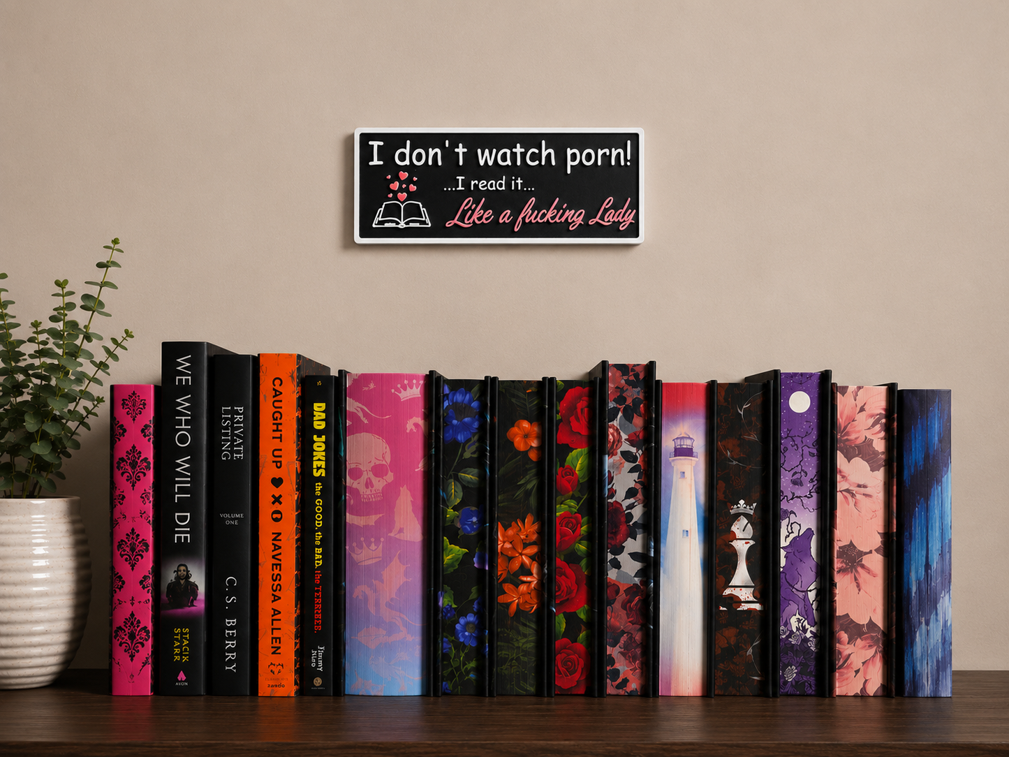 I Don’t Watch Porn, I Read It Like a Fucking Lady Shelf Sign | Spicy Reader Decor for BookTok Shelves